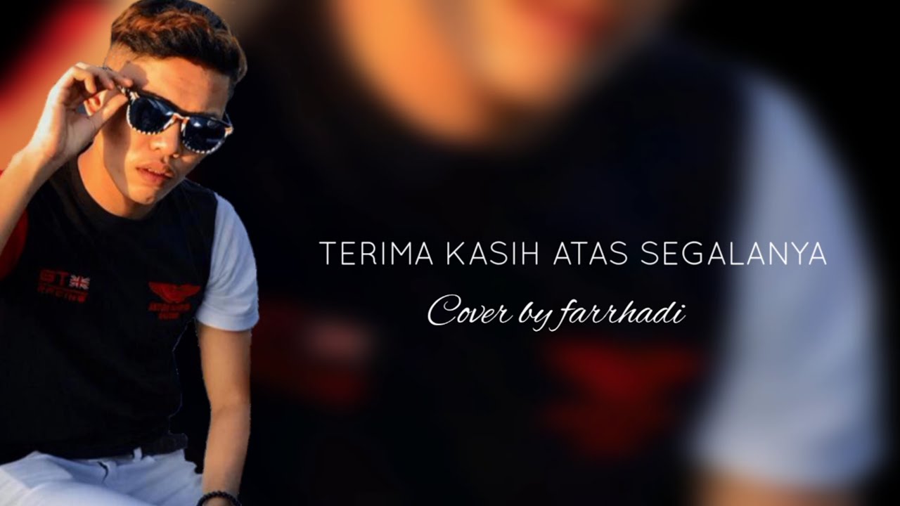 Download Terima Kasih Atas Segalanya Cover By Farrhadi Mp4 Mp3 Gidiportal Netnaija Fzmovies