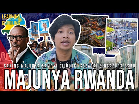 Dulu Saling Bantai, Sekarang Jadi Singapura-nya Afrika! Majunya Rwanda! | Learning By Googling