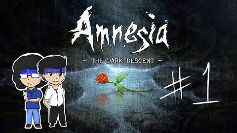 Getting Scared Already? - Amnesia part 1