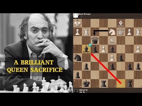 Mikhail Tal's Most Spectacular Queen Sacrifice - Birbrager vs. Tal, 1953 