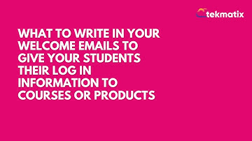 What To Write in Your Welcome Emails To Give Your Students Their Log In Information