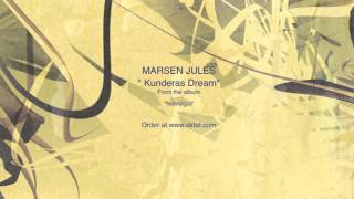 Marsen Jules - Kunderas Dream (from &quot;Marsen Jules - Nostalgia&quot;)