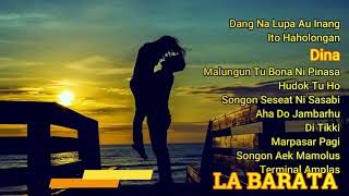 MP3 Full Album La Barata || Dang Na Lupa Au Inang || Marpasar Pagi | Dina | Terminal Amplas