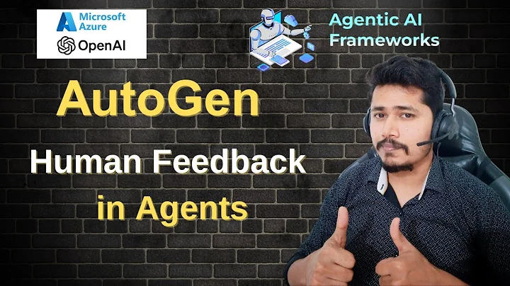 03- AutoGen + Human-in-the-Loop: Build Smarter, Controllable AI Agents!