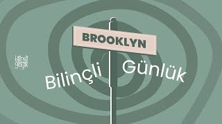 Kim Kime Dum Duma | Günlük Tadında: Brooklyn | #bilinçligeyik