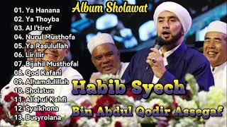 ALBUM SHOLAWAT HABIB SYECH BIN ABDUL QODIR ASSEGAF TERBARUYa Hanana|Qod Kafani|Busyrolana|