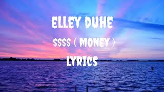 Elley Duhe - $$$$(Money)_lyrick