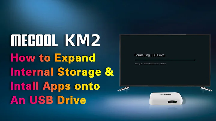 On MECOOL KM2 How to Expand Internal Storage & Intall Apps onto An USB Drive | MECOOL Tips - DayDayNews