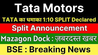 🚨 1:10 SPLIT DECLARED 🚨 TATA MOTORS share news today • MAZAGON DOCK share • BSE share latest news