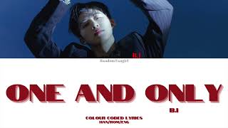 iKON (아이콘) - ONE AND ONLY (돗대) (B.I (비아이) SOLO) [Colour Coded Lyrics Han/Rom/Eng]