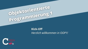 Kick-Off – Objektorientierte Programmierung 1