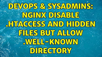 DevOps & SysAdmins: Nginx disable .htaccess and hidden files but allow .well-known directory