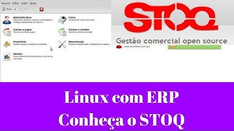 Linux para ERP? Conheça o STOQ - Gestão Comercial