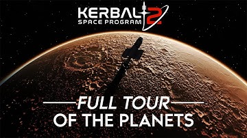 Kerbal Space Program 2 - A FULL TOUR of the Planets
