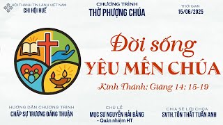 HTTL HUẾ - Chương Trình Thờ Phượng Chúa - 15/06/2025