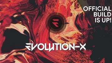 Evolution X ROM new update is out on mi a1