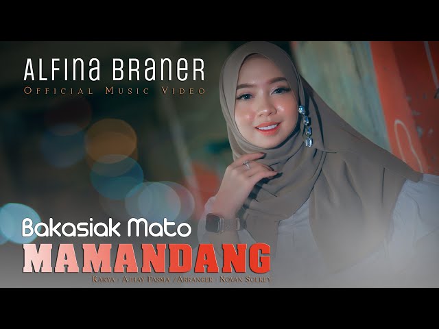 Alfina Braner - Bakasiak Mato Mamandang ( Official Music Video ) class=