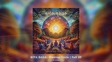 Rita Raga - "Flowing Circle" (full EP) ᴴᴰ