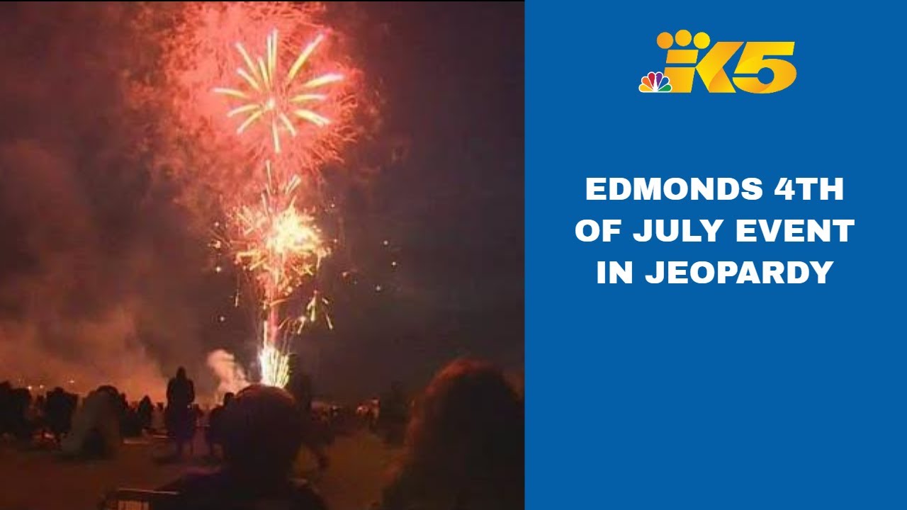 Edmonds 4th of July celebration facing trouble YouTube
