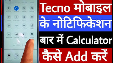 Tecno mobile ke notification bar mein calculator kaise add karen