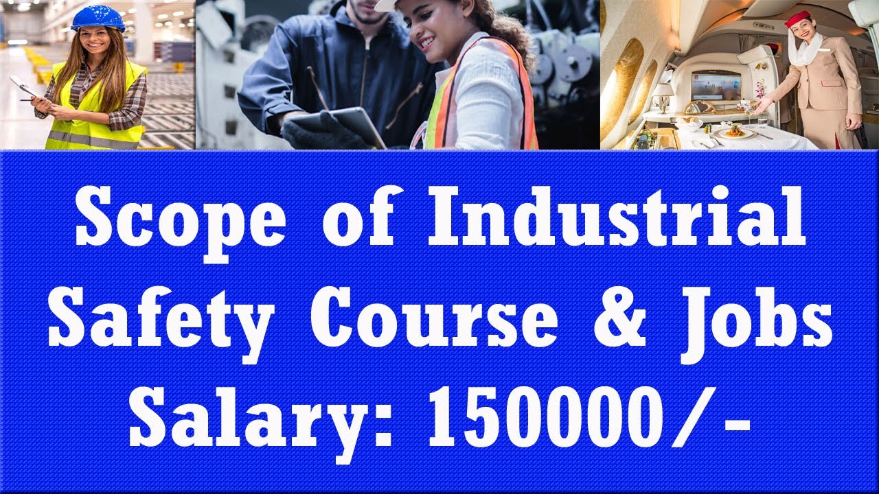 scope of industrial safety course best industrial safety officer course ...