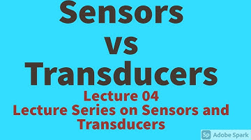 DIFFERENCE BETWEEN SENSORS & TRANSDUCERS|LECTURE SERIES OF SENSORS AND TRANSDUCERS|COMPARISION|S&T