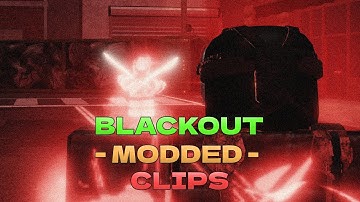 average BLACKOUT MODDED clips