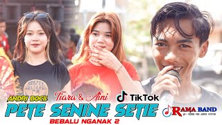 Sound viral - PETE BEBALU NGANAK 2 😅 || Andri BOCIL bareng Dancer TIARA & AINI