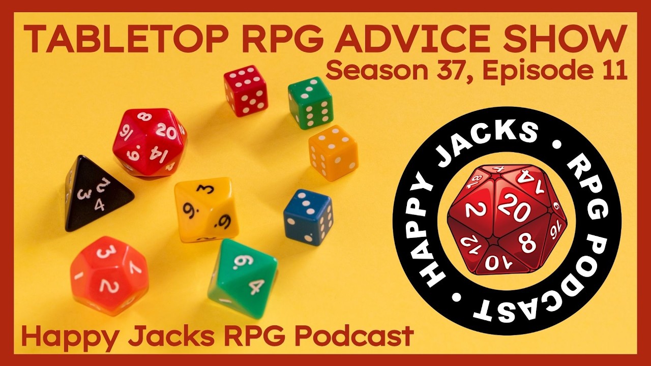 TTRPG Advice | Happy Jacks RPG | S37E11