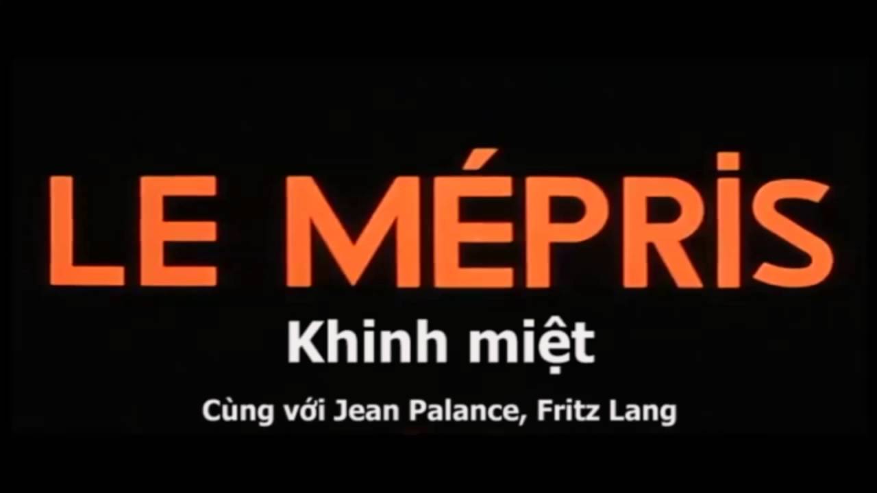 Le mépris - Viện Pháp tại Việt Nam | Institut français du Vietnam