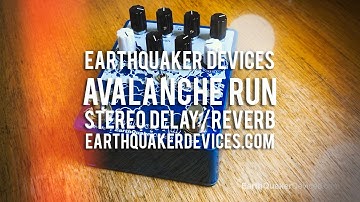 EarthQuaker Devices: AVALANCHE RUN Stereo Reverb & Delay