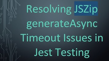 Resolving JSZip generateAsync Timeout Issues in Jest Testing