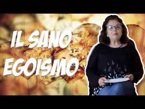 Video: In Che Modo Il Sano Egoismo Differisce Dal Malsano?