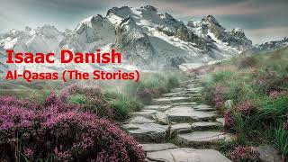 Isaac Danish  Surah Al Qasas The Storiesإسحاق دانيش  سورة  القصص
