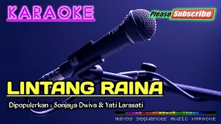 LINTANG RAINA -Sonjaya Dwiva & Yati Larasati- KARAOKE