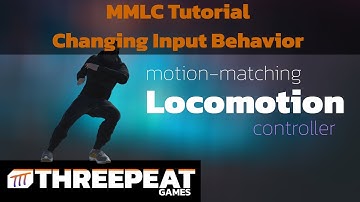 Motion-Matching Locomotion Controller (MMLC) Tutorial - Changing Input Behavior