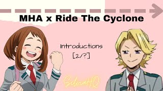 MHA x Ride The Cyclone [2/?] Introductions - SilviaHQ Texts