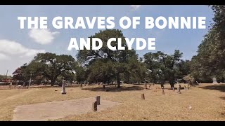 The Graves of Bonnie and Clyde