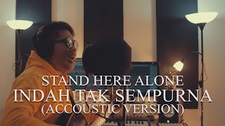 Stand Here Alone - Indah Tak Sempurna Cover By Envici (Acoustic Version)