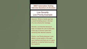 SOFTWARE TESTING : Low Severity | Low Priority Example - SDET Automation Testing Interview