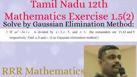 Class-12/Solve by Gaussian Elimination Method/Tamil Nadu 12th text book Exercise 1.5(2)