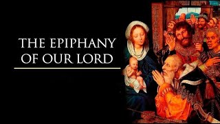 Solemnity of the Epiphany of the Lord
