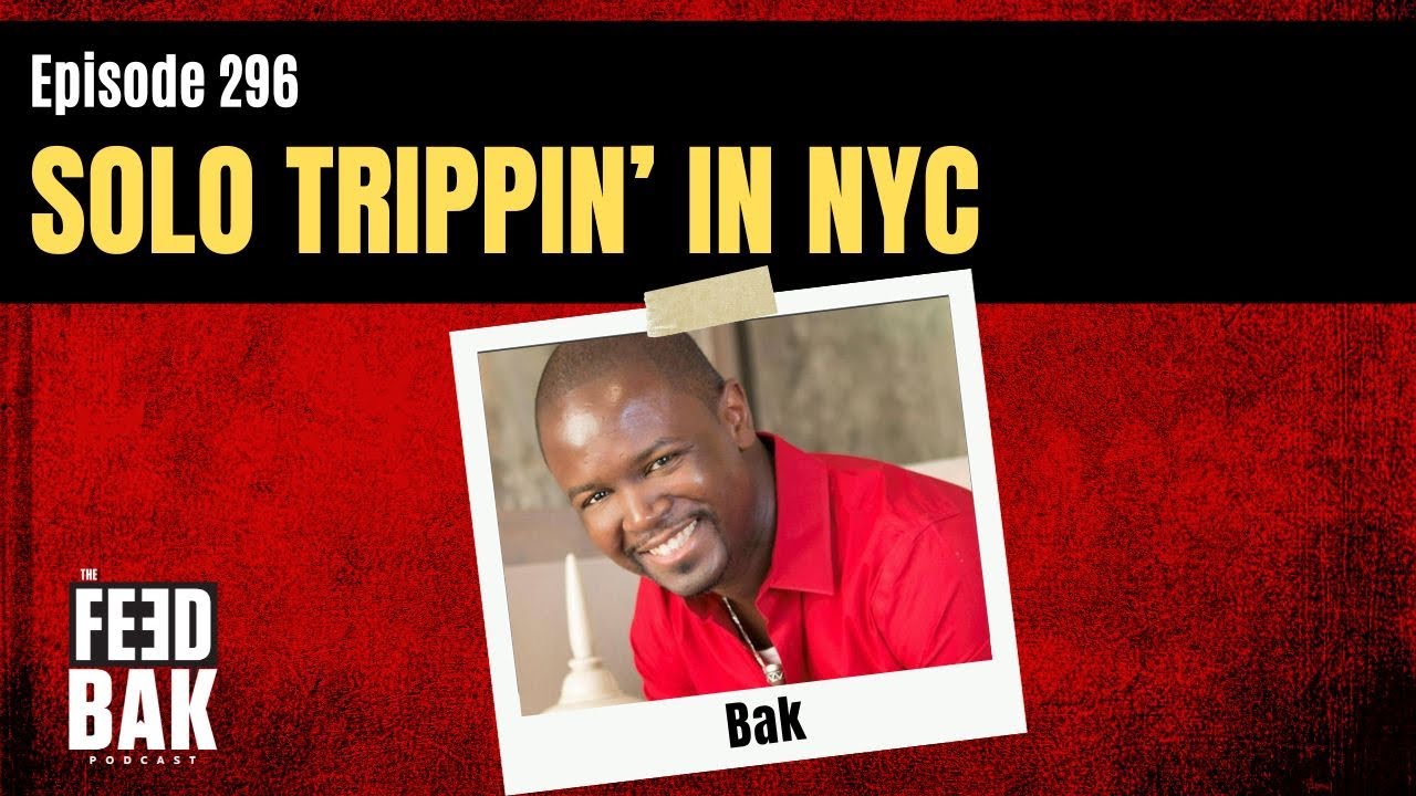 296 - Solo Trippin' in NYC