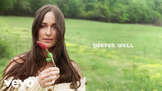 Kacey Musgraves - Deeper Well (Official Audio)