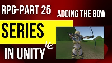 Unity Multiplayer RPG series - Adding the bow