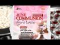 JUNE COMMUNION SERVICE WITH APOSTLE OPI AGHA 2ND JUNE 2026 