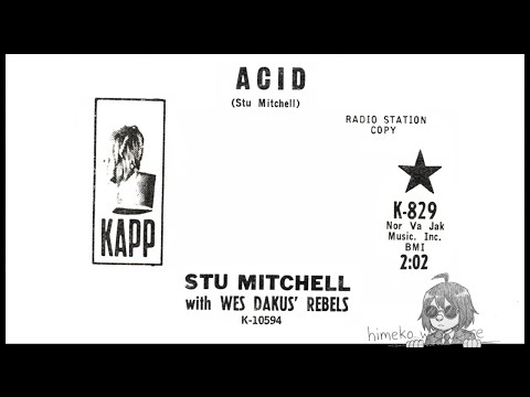 Stu Mitchell — Stu Mitchell with Wes Dakus' Rebels – Acid (1967)