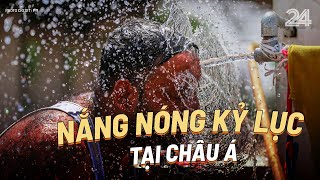 Nắng nóng kỷ lục tại châu Á, nhiệt độ toàn cầu sẽ đẩy lên mức cao chưa từng có | VTV24