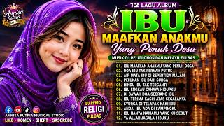 12 lagu album [IBU MAAFKAN ANAKMU YANG PENUH DOSA MUSIK DJ RELIGI PENYEJUK HATI VIRAL SEPANJANG MASA