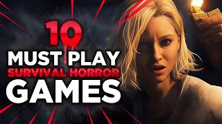 The 10 Best Survival Horror Games You Must Play
